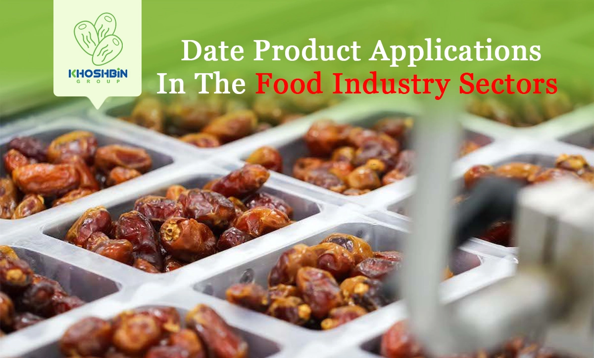 Date Products Applications In The Food Industry Sectors