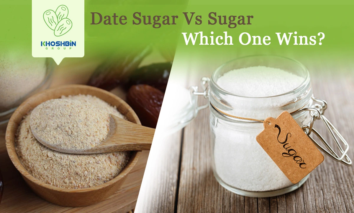 date-sugar-vs-sugar-which-one-wins-i-khoshbin-group